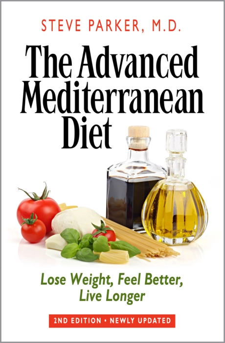 Steve Parker MD, Advanced Mediterranean Diet